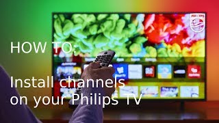 How to install channels on your Philips Saphi Smart TV 2018  2022 [upl. by Nnaeus]