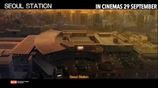 SEOUL STATION Official Trailer  In Cinemas 29 SEP 2016 [upl. by Nemrac950]