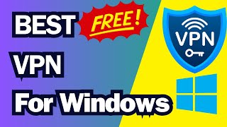 🔥BEST Free VPN for Windows in 2024 Actually Works [upl. by Eldrida]