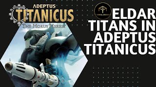 Eldar In Adeptus Titanicus [upl. by Atilemrac]