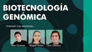 Entrevista a estudiantes de Biotecnología Genómica en la Universidad Autónoma de Nuevo León UANL [upl. by Novonod]