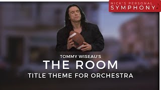 The Room  Title Theme Arranged for Orchestra [upl. by Adnauqaj971]