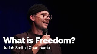 What Is Freedom  Judah Smith [upl. by Howlond]