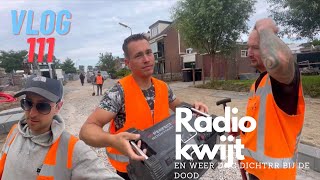 VLOG 111 WEEK DICHTER BIJ DE DOOD RADIO KWIJT [upl. by Derrick]