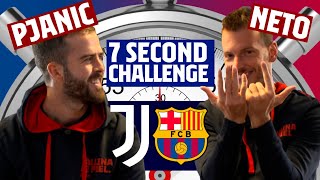 ⏱️ 7 SECOND CHALLENGE JUVENTUS  BARÇA  PJANIC v NETO [upl. by Aiouqes]