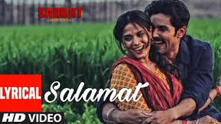 Salamat Full Song with Lyrics  SARBJIT  Randeep Hooda Richa Chadda  TSeries [upl. by Sacttler418]