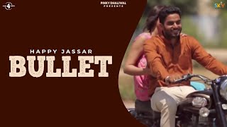 New Punjabi Songs 2014  Happy Jassar  Bullet  Latest New Punjabi Songs 2014 [upl. by Paxton]