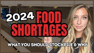 Food Shortages 2024  Items to Stockpile Now and Why [upl. by Hamlen]