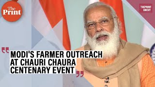 Farmers played important role in Chauri Chaura struggle says PM Modi [upl. by Normalie546]