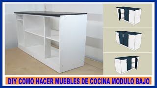 Como hacer muebles de cocina Módulo bajo de cocina en melaminaHow to make kitchen cabinets [upl. by Epp]