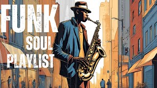 Groovy Soul Funk Music with Saxophone  Energize Your Day with Funky Beats [upl. by Jaimie]