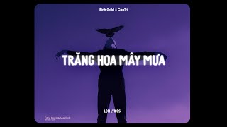 Trăng Hoa Mây Mưa  Bình Gold x CaoTri  Lofi Lyrics [upl. by Thompson]