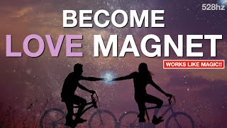 528hz Become a Love Magnet Guided Meditation  AffirmationsOnly 15 Minutes a DayWorks Like Magic [upl. by Airegin715]