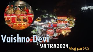 VAISHNO DEVI ❤YATRA2024  finally mata ji ka darshan hogya 🙏vlog part 02 [upl. by Medorra]