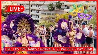 🔴LIVE Los Cristianos St Patrick’s Day Bars amp ARONA CARNIVAL PARADE  Tenerife is BUZZING 2024 ☘️🎉 [upl. by Ocirrej]