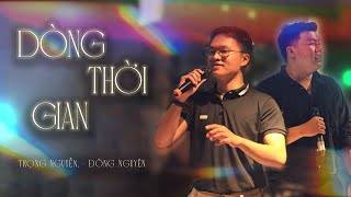 Dòng Thời Gian  Trọng Nguyễn Đông Nguyên  Live at Minishow “Trạm dừng chân” [upl. by Enirac896]