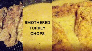 Smothered Turkey Chops [upl. by Soll]