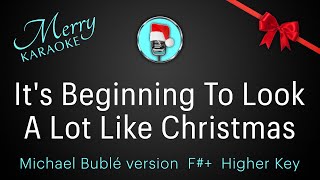 Its Beginning To Look A Lot Like Christmas Michael Bublé version F Higher Key Karaoke [upl. by Nauqaj]