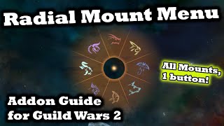 Radial Mount Menu Addon Guide for Guild Wars 2  All Mounts 1 Button [upl. by Anamor39]