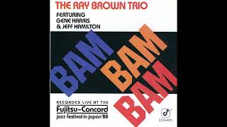 The Ray Brown Trio  Bam Bam Bam  01 Introductory Announcement  02F S R For Sonny Rollins [upl. by Eerat]