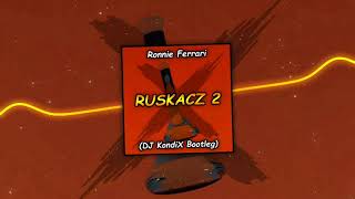 Ronnie Ferrari  RUSKACZ 2 DJ KondiX Bootleg [upl. by Nwad298]