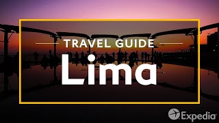 Lima Vacation Travel Guide  Expedia [upl. by Clywd231]