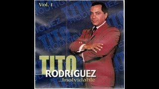 Inolvidable  Tito Rodriguez [upl. by Hinson714]