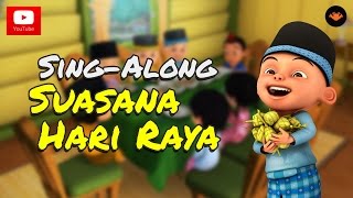 Upin amp Ipin  Suasana Hari Raya SingAlongHD [upl. by Amihsat41]