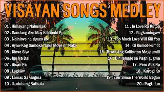 VISAYAN SONGS COLLECTION 🎵 VISAYAN SONGS MEDLEY COLLECTION 🎵 Himayang Nahunlak  Kinsa Siya [upl. by Anelahs740]