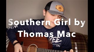 THOMAS MAC  Unreleased Original quotSouthern Girlquot [upl. by Newo]