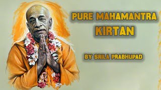 Pure Mahamantra Singing  By Srila Prabhupad prabhupada kirtan [upl. by Llib496]