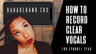 How to record clear vocals in garage band ios iphone ipad [upl. by Luhe]