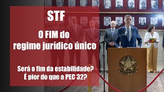 Fim do Regime Jurídico único  Seria o fim da estabilidade Como ficam os novos e antigos servidores [upl. by Downe794]