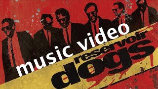 Quentin Tarantinos Reservoir Dogs 1992 Music Video [upl. by Acir]