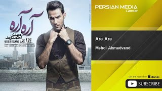 Mehdi Ahmadvand  Are Are  مهدي احمدوند  آره آره [upl. by Nirrok508]