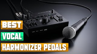 Most Amazing Vocal Harmonizer Pedals in 2024 [upl. by Edra657]