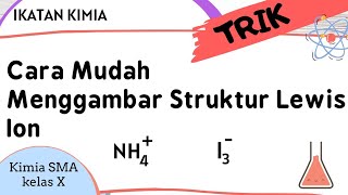 Trik Cara mudah menggambar Struktur Lewis ion NH4 dan I3 [upl. by Reeher987]