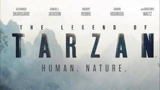 Soundtrack The Legend of Tarzan movie 2016  Musique du film La Légende de Tarzan [upl. by Ailaroc]