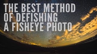 The Best Method of Defishing a Fisheye Photo [upl. by Martsen]