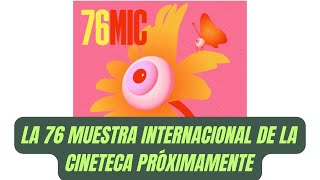 75 MUESTRA CINETECA NACIONAL [upl. by Jeanelle]