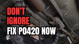 FIX P0420 Code Before Its TOO LATE [upl. by Mctyre610]