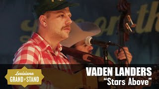 Vaden Landers  “Stars Above” live at Louisiana Grandstand’s Shreveport Opry [upl. by Kelleher]