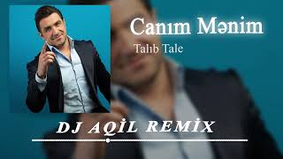 Dj Aqil amp Talib Tale  Canim Menim Remix 2024 [upl. by Miof Mela814]