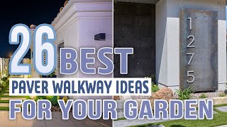 26 Best Paver Walkway Ideas For Your Garden [upl. by Finer893]