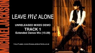 LEAVE ME ALONE SWG Extended Dance Mix  MICHAEL JACKSON [upl. by Oidualc]