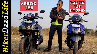 Yamaha Aerox 155 Vs Ray ZR 125 Hybrid┃Detailed Comparison Video┃BikerDaadLife [upl. by Mirak]