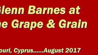 The Pissouri Two  Glenn Barnes at The Grape and Grain in Pissouri 2017 [upl. by Aiet]