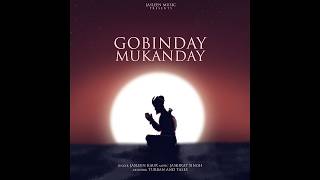 Gobindey Mukandey  Jasleen Kaur  Jaskirat Singh  Meditation Music  Soulful Peaceful Shabad [upl. by Malinowski513]