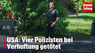 USA Vier Polizisten bei Verhaftung getötet  kronetv NEWS [upl. by Inaboy298]