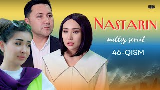 Nastarin 46qism milliy serial  Настарин 46қисм миллий сериал [upl. by Ayotan]